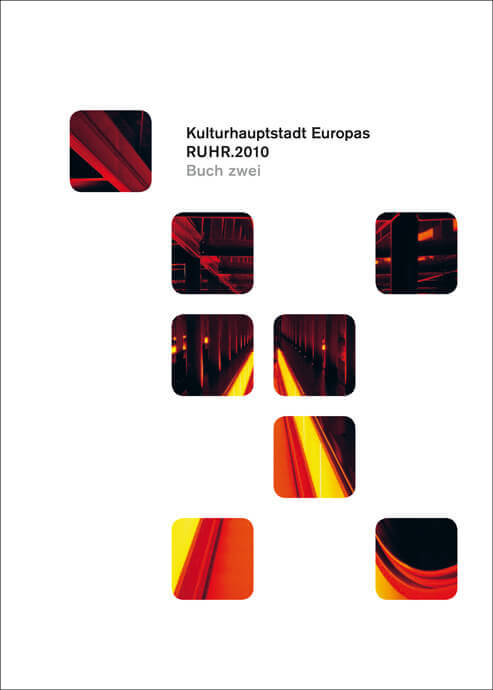 Kulturhauptstadt Europas, Ruhr 2010, Buch zwei. Kulturhauptstadt Europas, Ruhr 2010, Buch zwei.